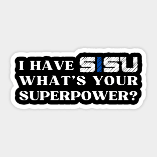 I have SISU what's your superpower? Sticker